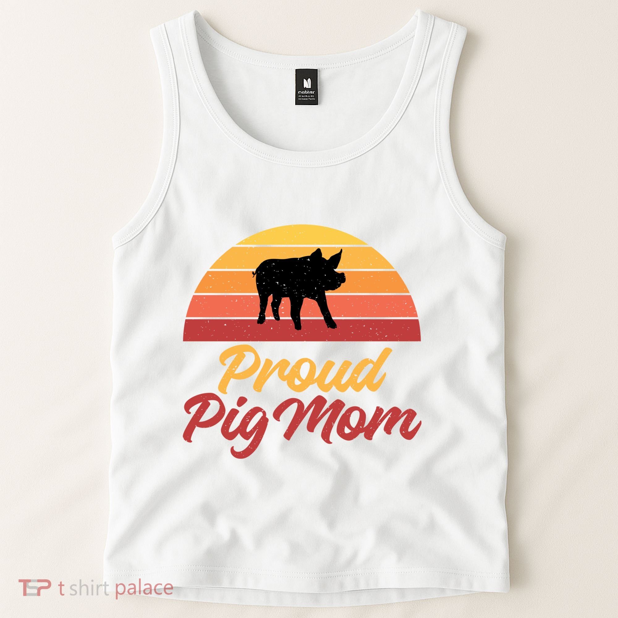 Proud Pig Mom Pig Owner Pig Farmer Pig Mother Gift Tank Top