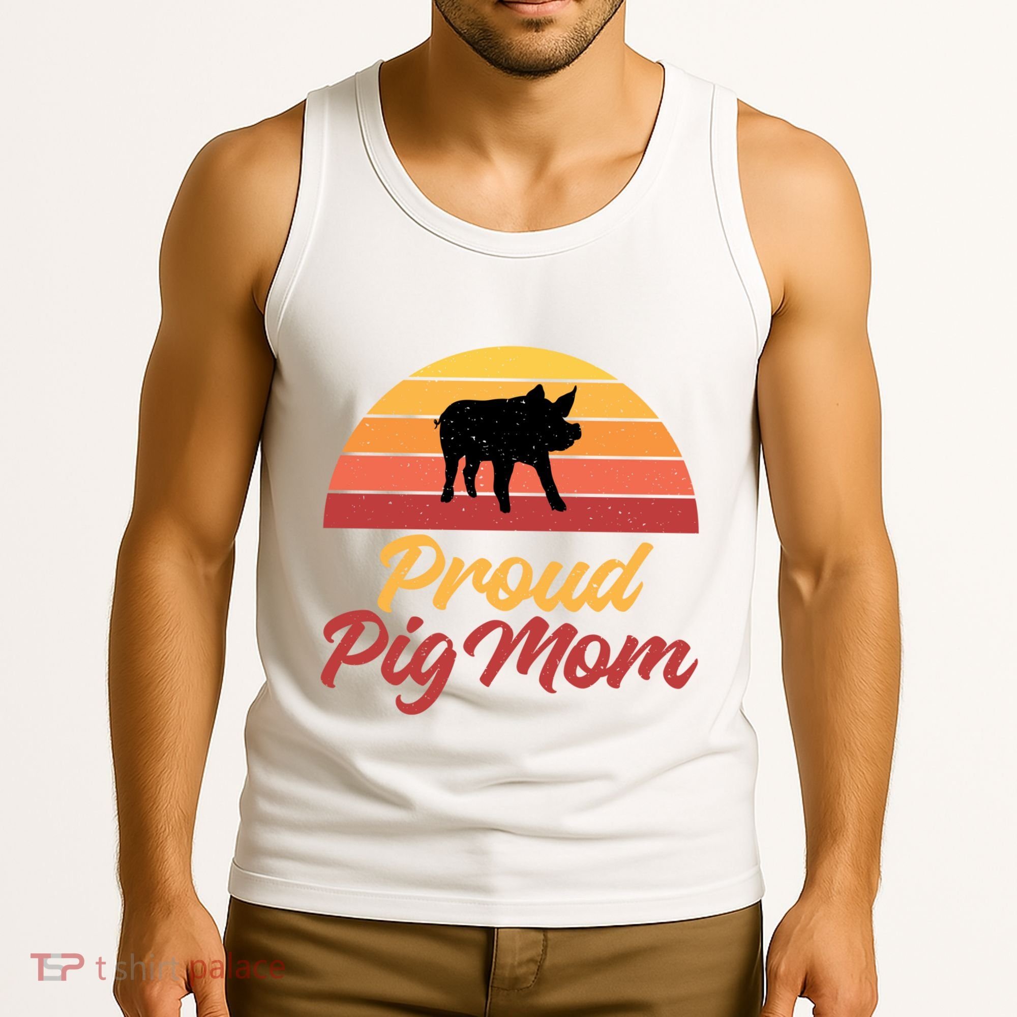 Proud Pig Mom Pig Owner Pig Farmer Pig Mother Gift Tank Top