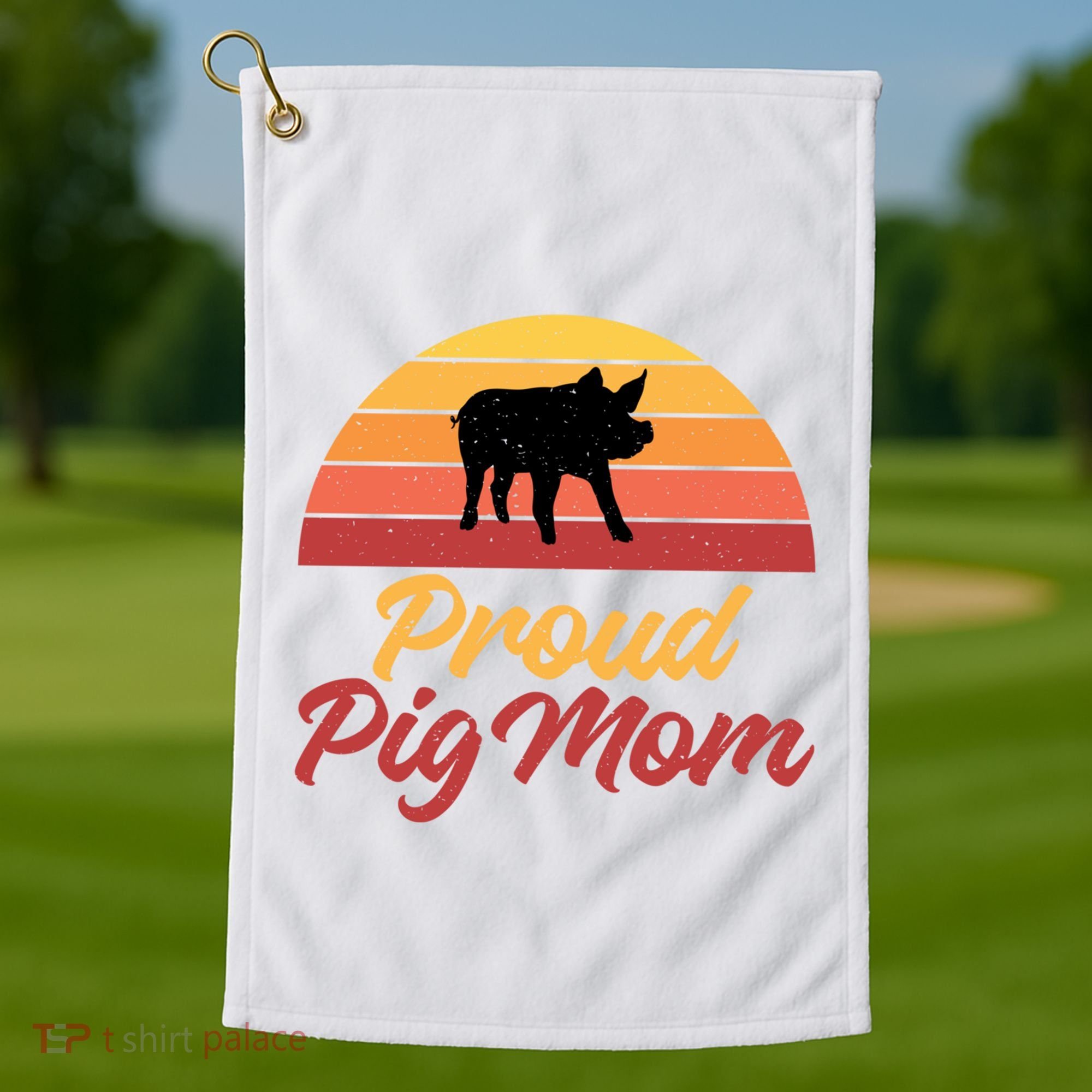 Proud Pig Mom Pig Owner Pig Farmer Pig Mother Gift Golf Towel