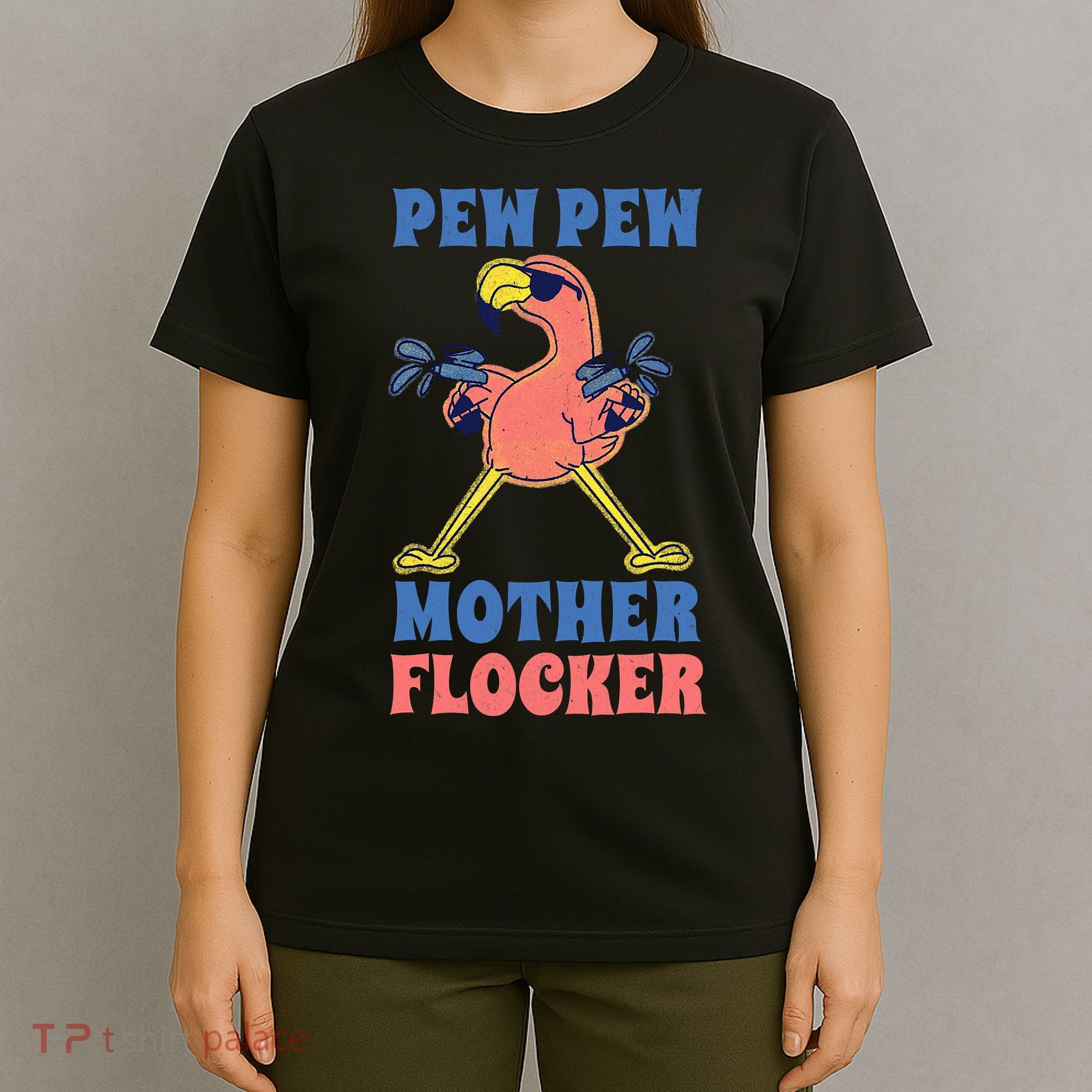 Pew Pew Mother Flocker Funny Cool Flamingo T-Shirt