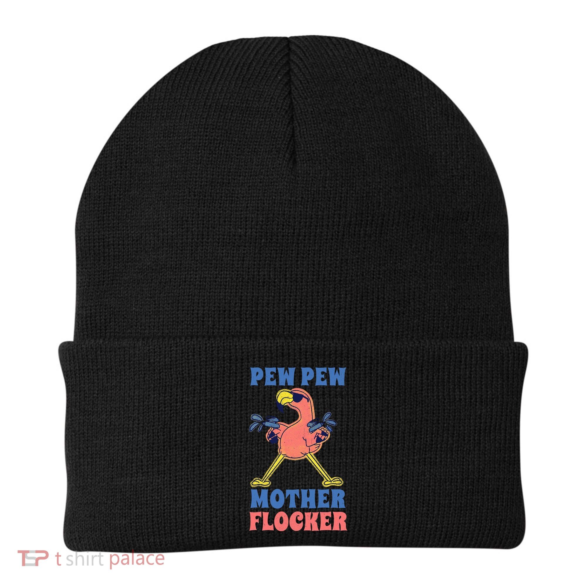 Pew Pew Mother Flocker Funny Cool Flamingo Beanie