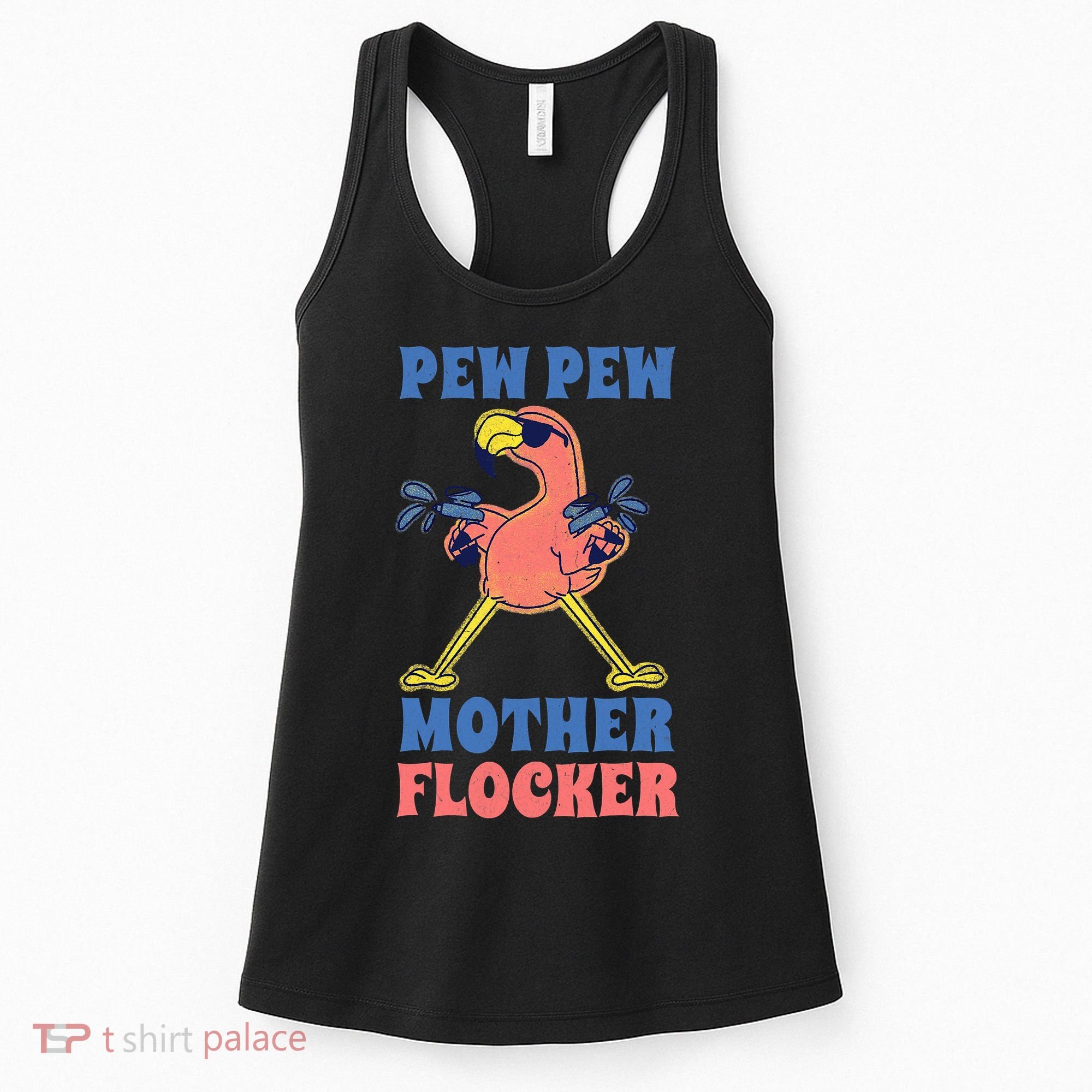 Pew Pew Mother Flocker Funny Cool Flamingo Women's Tank Top