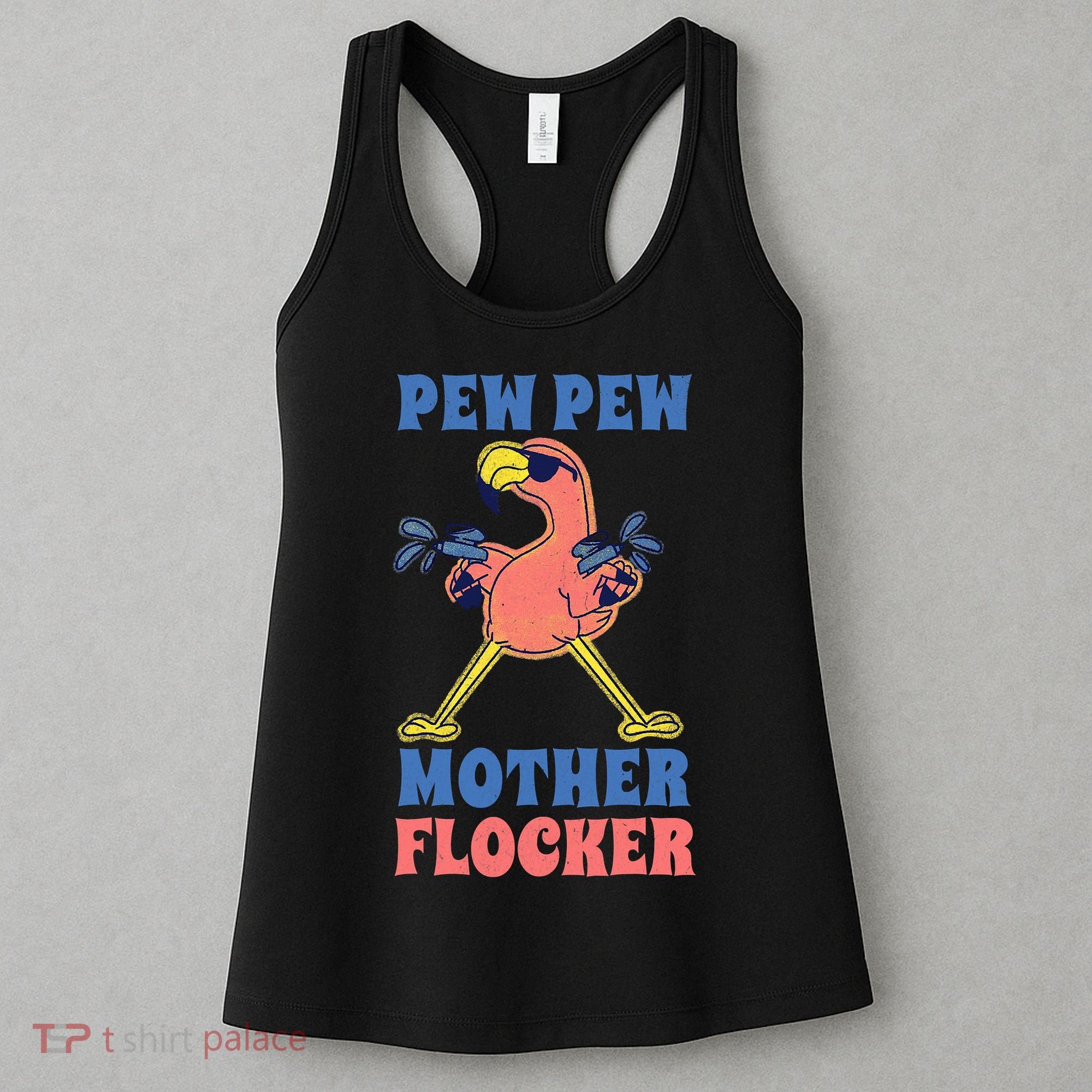Pew Pew Mother Flocker Funny Cool Flamingo Women's Tank Top