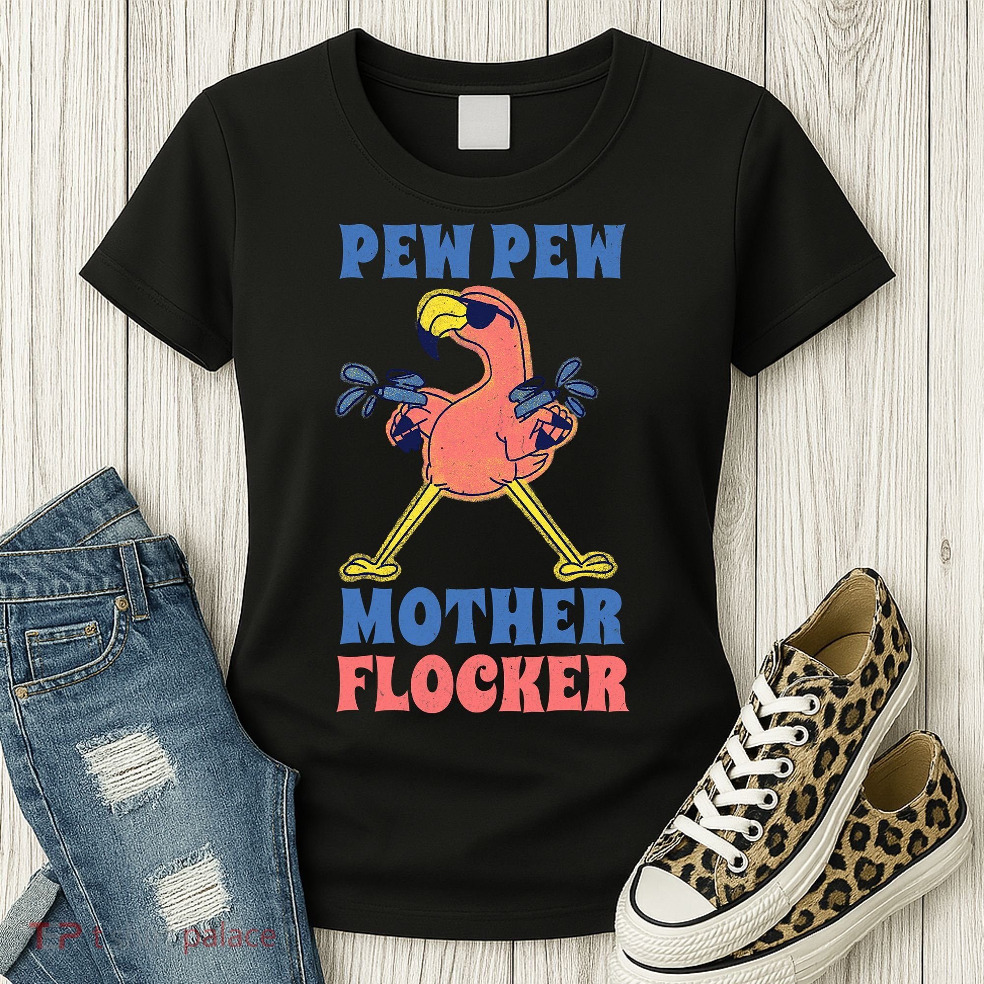 Pew Pew Mother Flocker Funny Cool Flamingo Women's T-Shirt