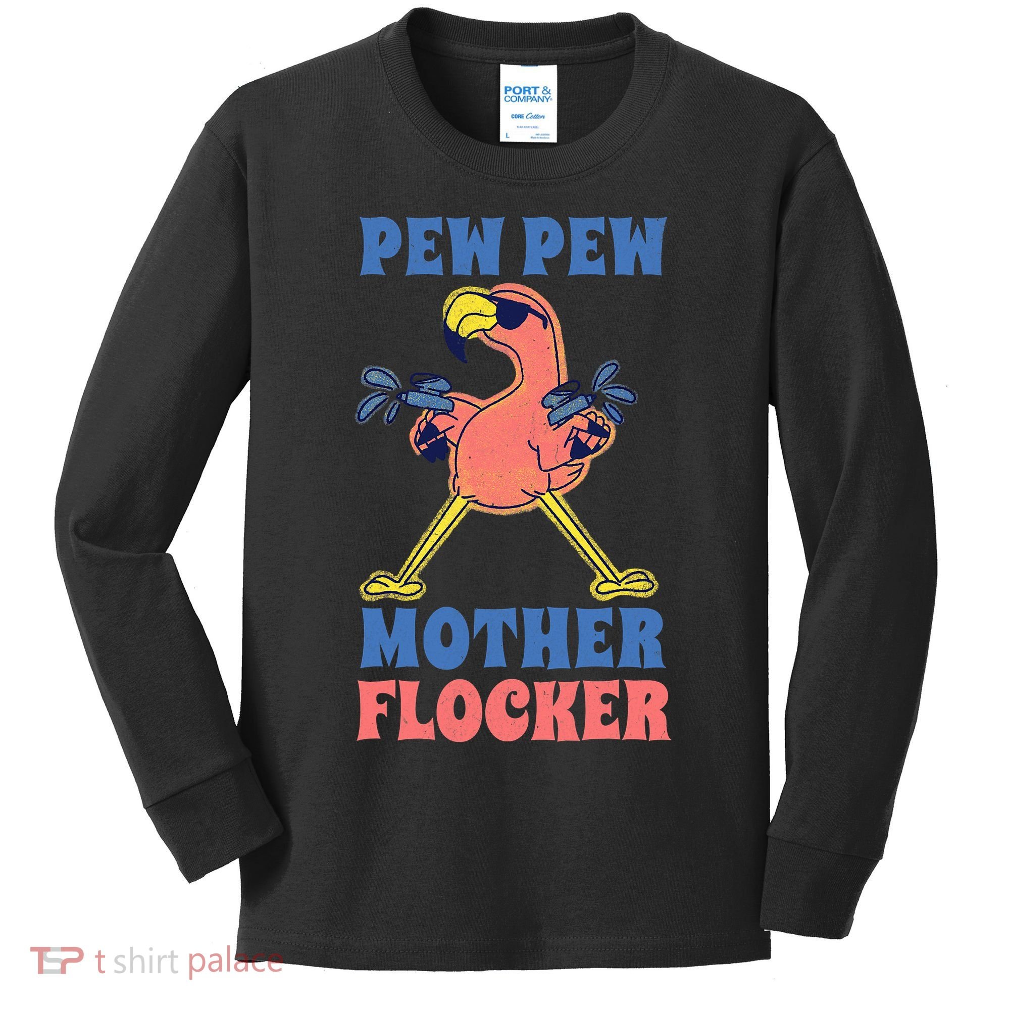 Pew Pew Mother Flocker Funny Cool Flamingo Kids Long Sleeve Shirt