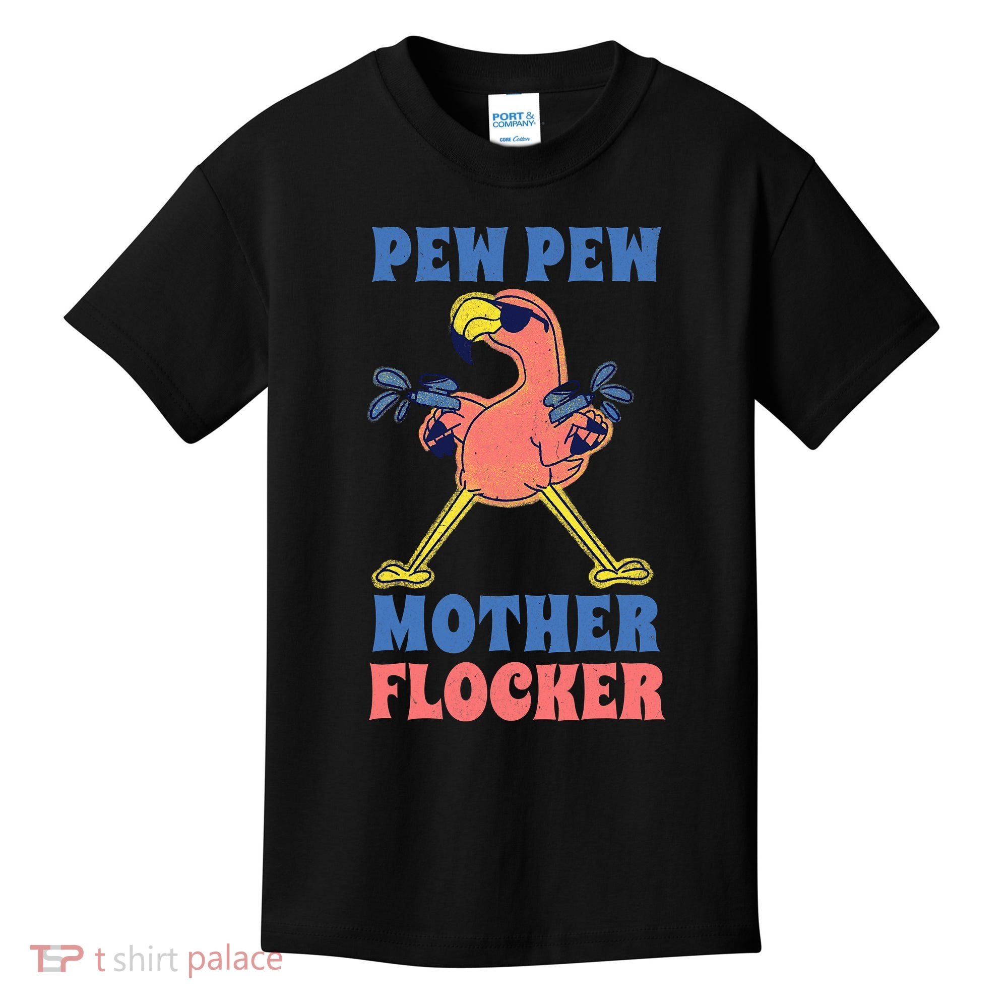 Pew Pew Mother Flocker Funny Cool Flamingo Kids T-Shirt
