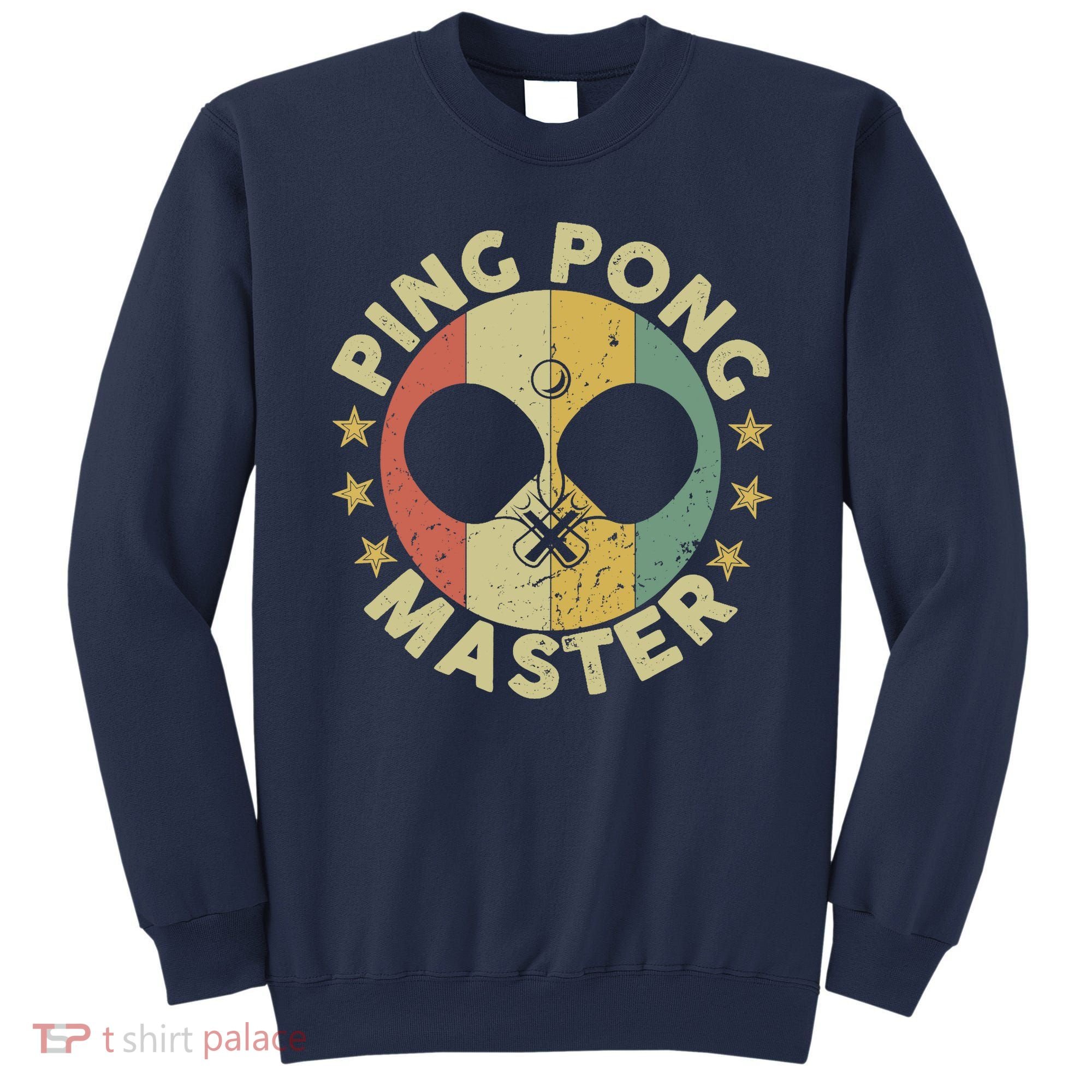 Ping Pong Master Champion Table Tennis Coach Paddle Player Sweatshirt