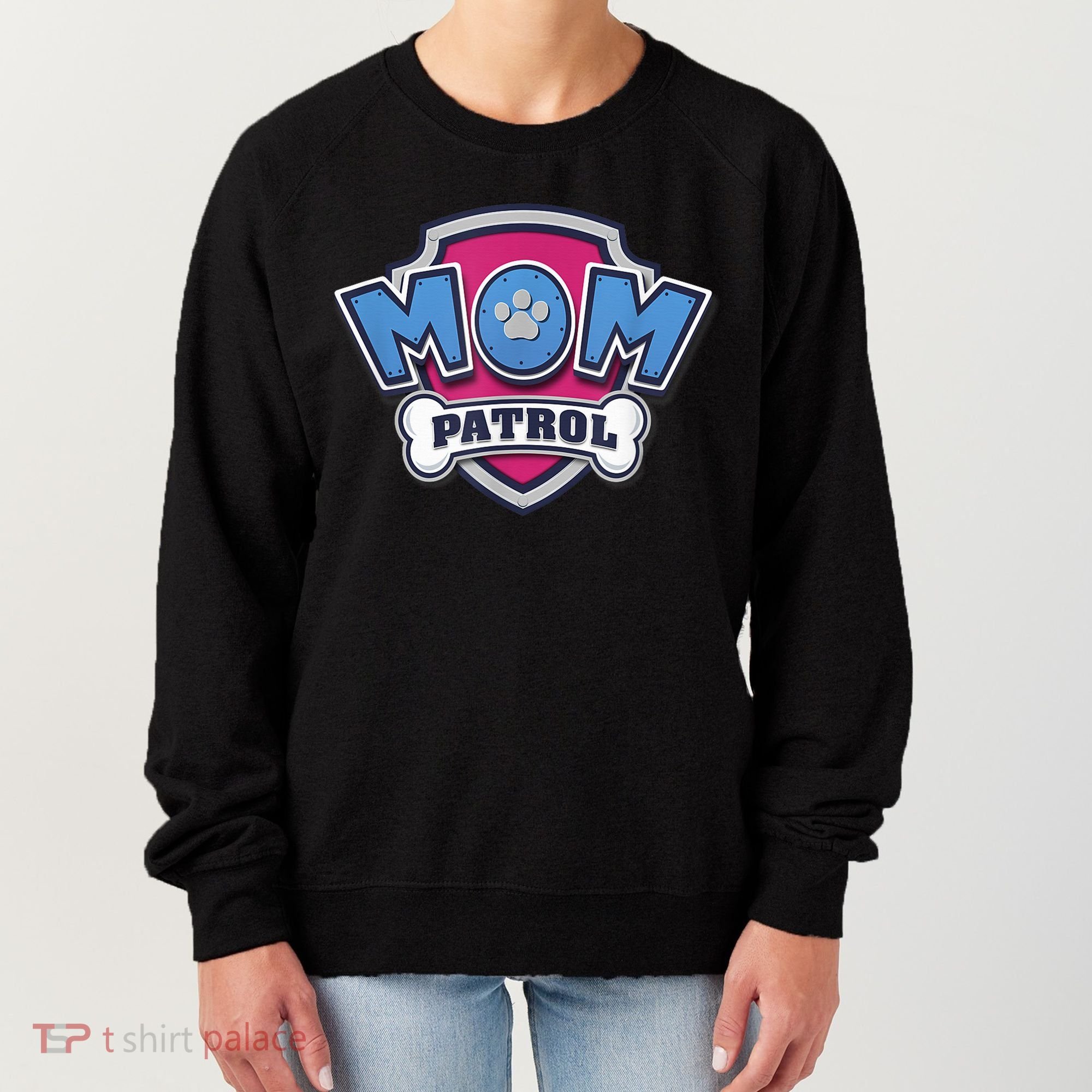  MotherS Day Mom Patrol Badge Women's Sweatshirt