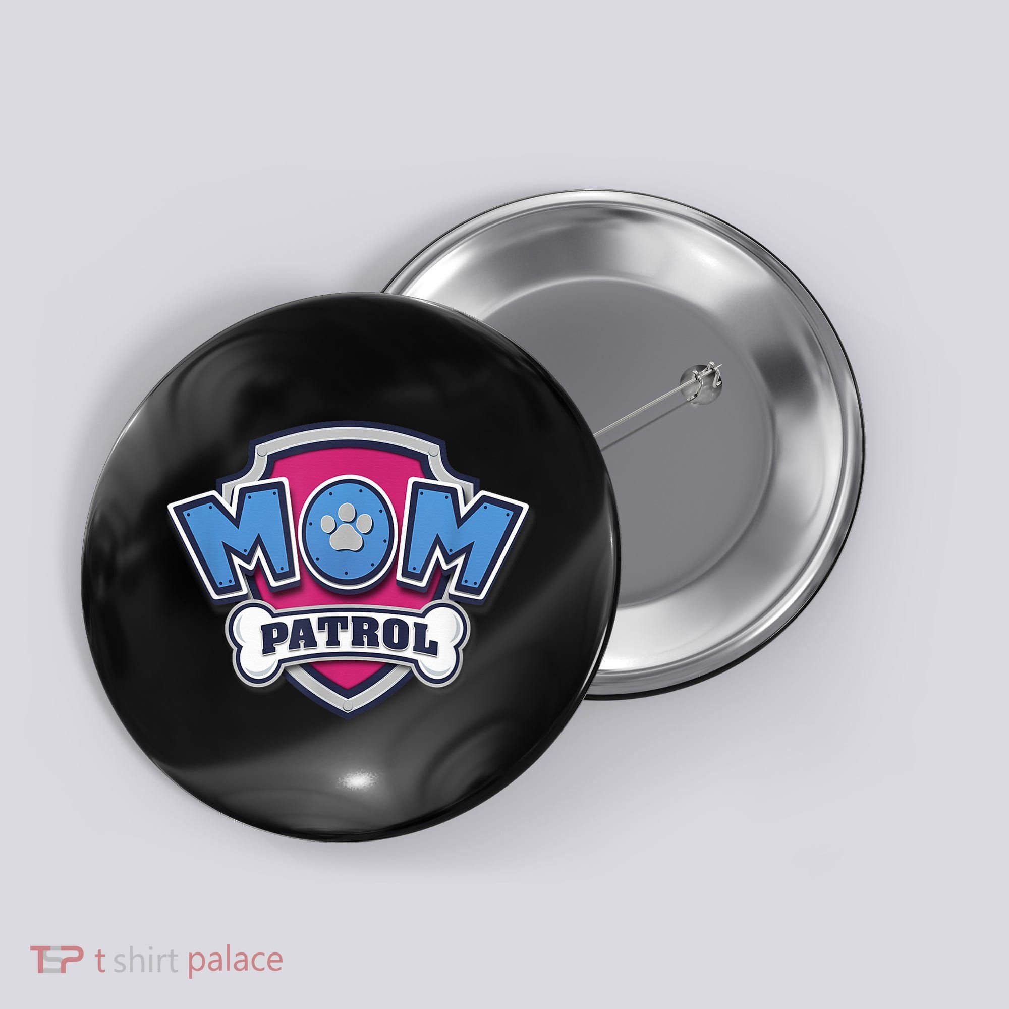  MotherS Day Mom Patrol Badge Button