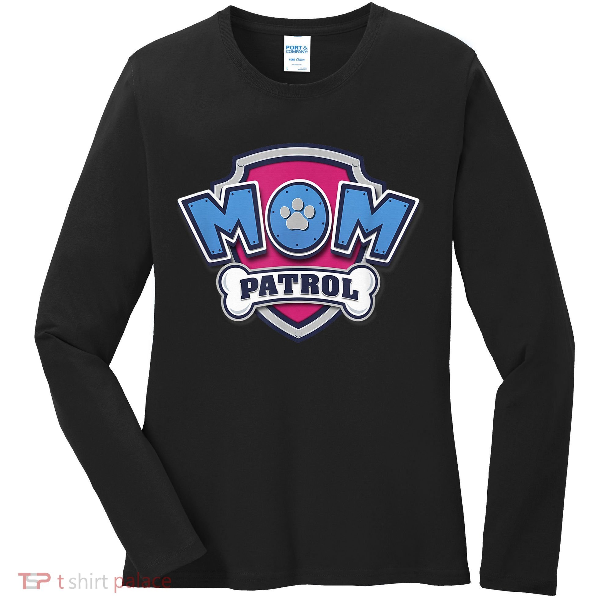  MotherS Day Mom Patrol Badge Women's Long Sleeve Shirt