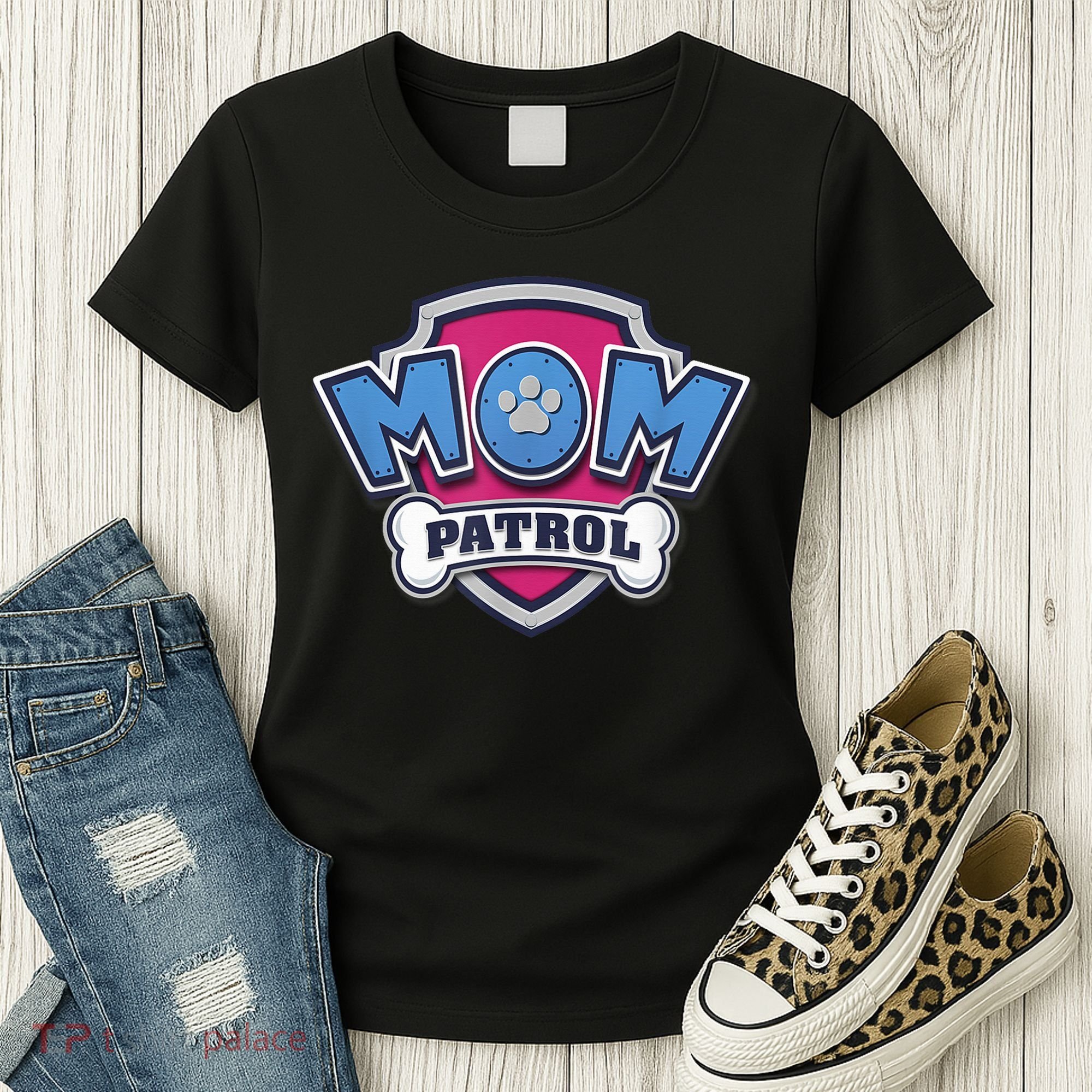  MotherS Day Mom Patrol Badge Women's T-Shirt
