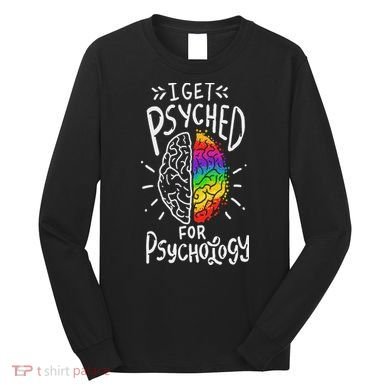 Psyched Psychology Major Student Long Sleeve Shirt