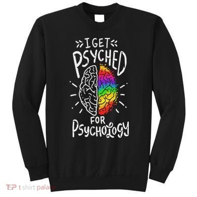 Psyched Psychology Major Student Sweatshirt