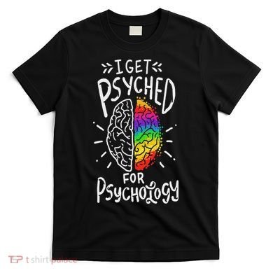 Psyched Psychology Major Student T-Shirt