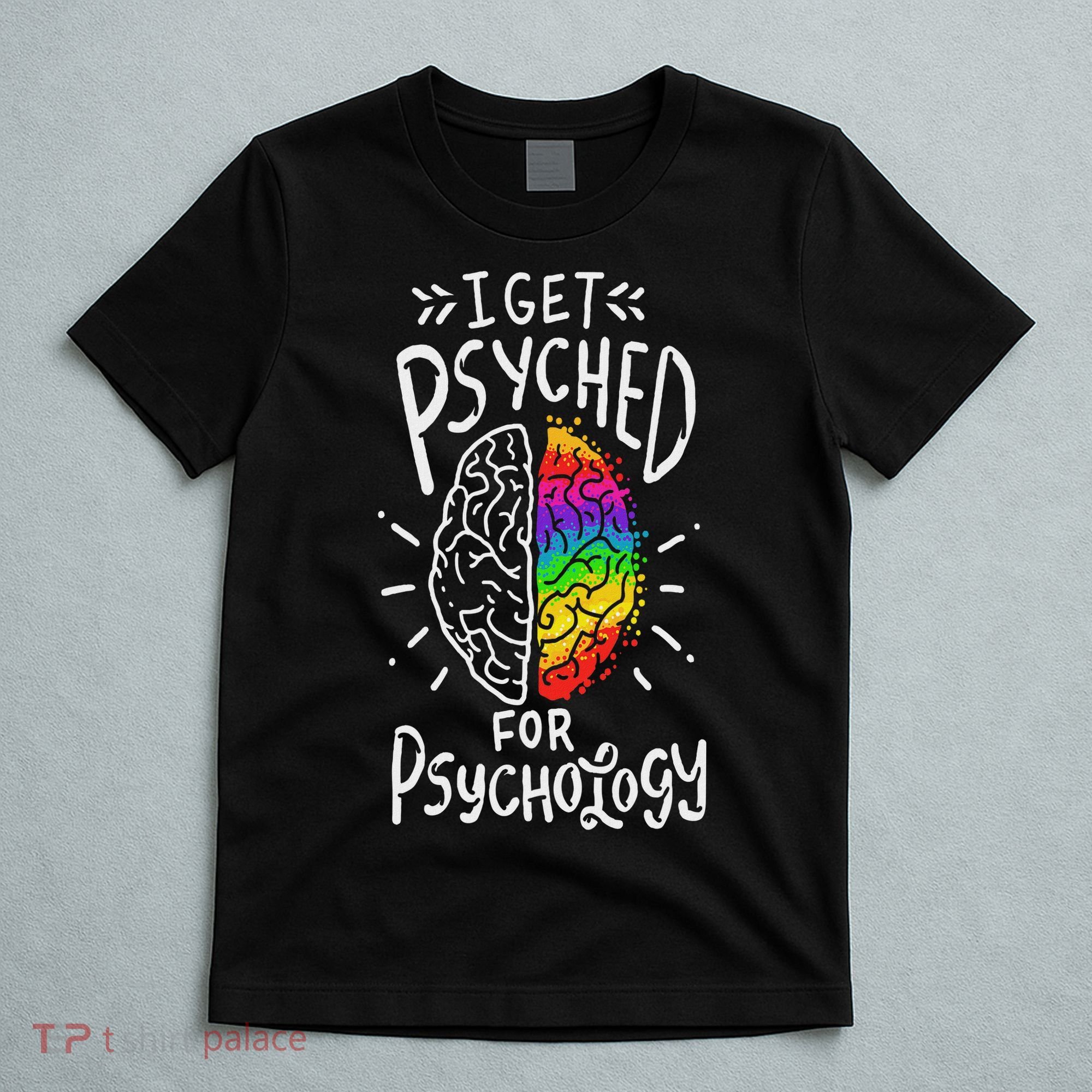 Psyched Psychology Major Student T-Shirt
