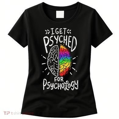 Psyched Psychology Major Student Women's T-Shirt