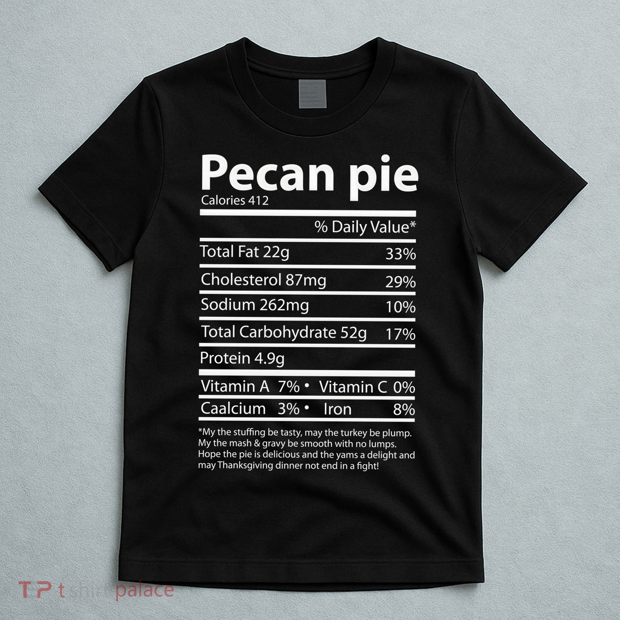 Pecan Pie Nutrition Facts Funny Thanksgiving T-Shirt