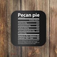 Pecan Pie Nutrition Facts Funny Thanksgiving Coaster thumb 0