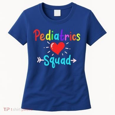 Pediatrics Pediatrician Nurse Doctor Gift Women's T-Shirt