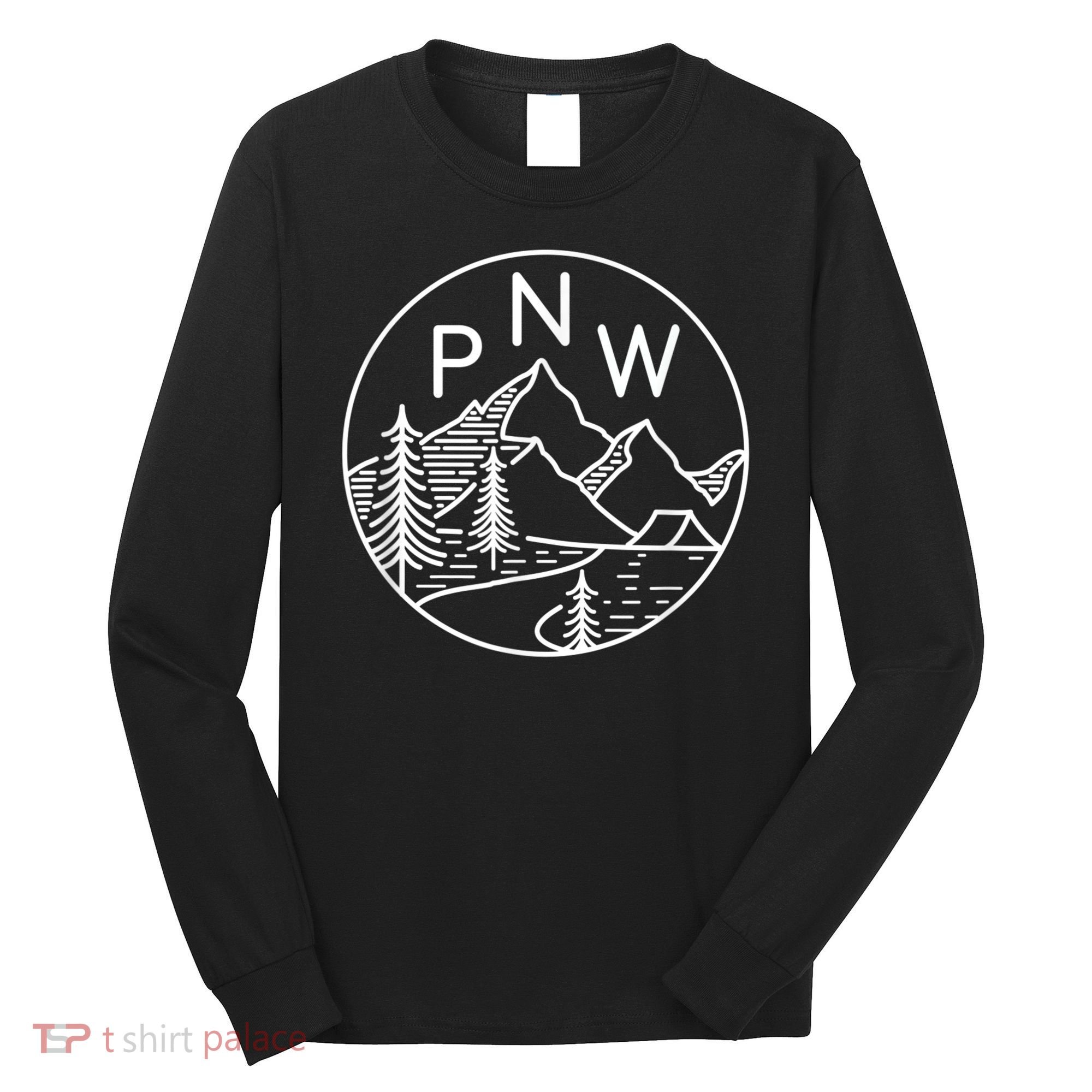 PNW Pacific Northwest Outdoors Trees Mountain Long Sleeve Shirt