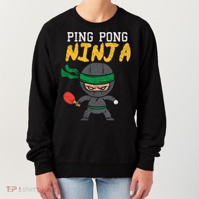 Ping Pong Ninja Table Tennis Gift Women's Sweatshirt