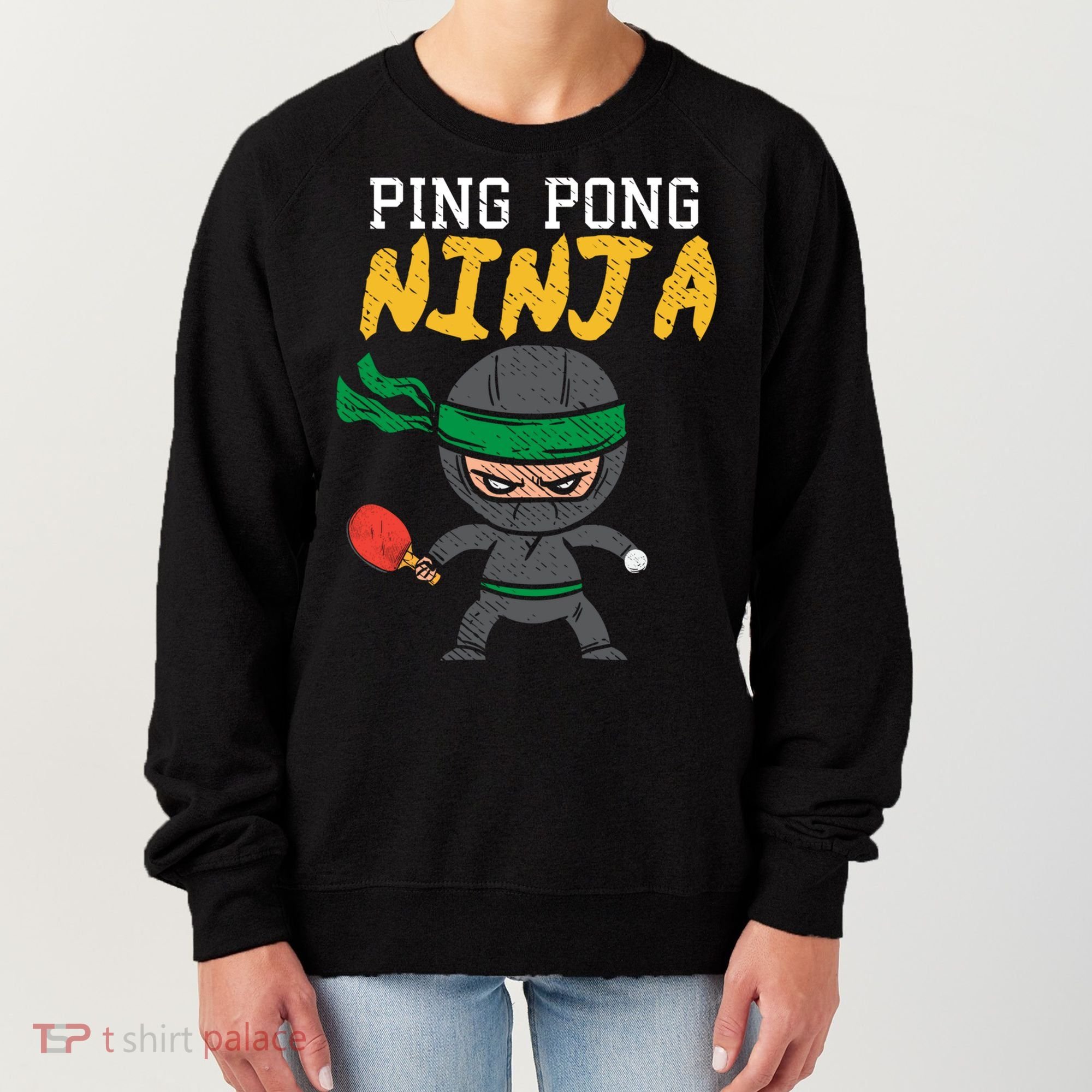 Ping Pong Ninja Table Tennis Gift Women's Sweatshirt