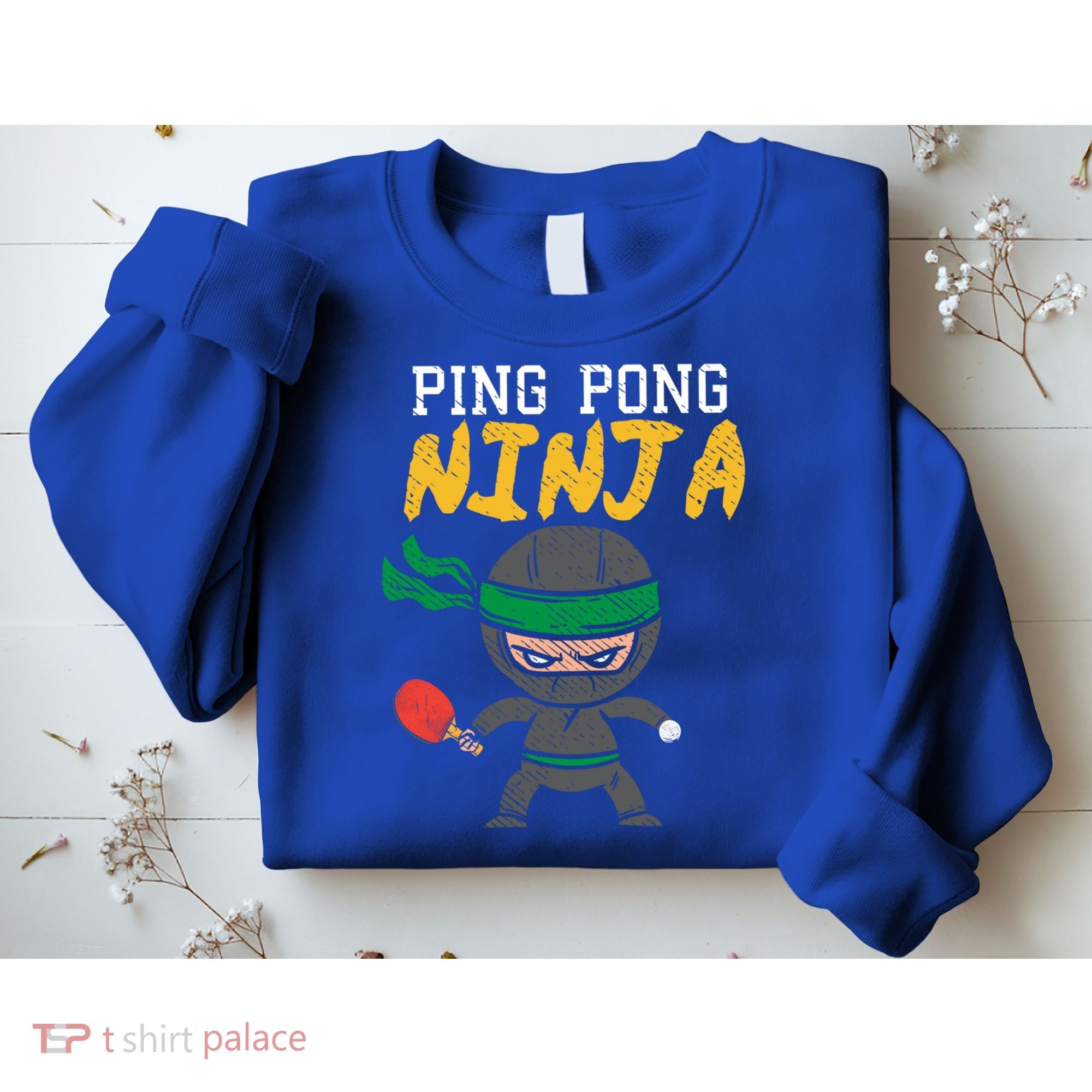 Ping Pong Ninja Table Tennis Gift Sweatshirt