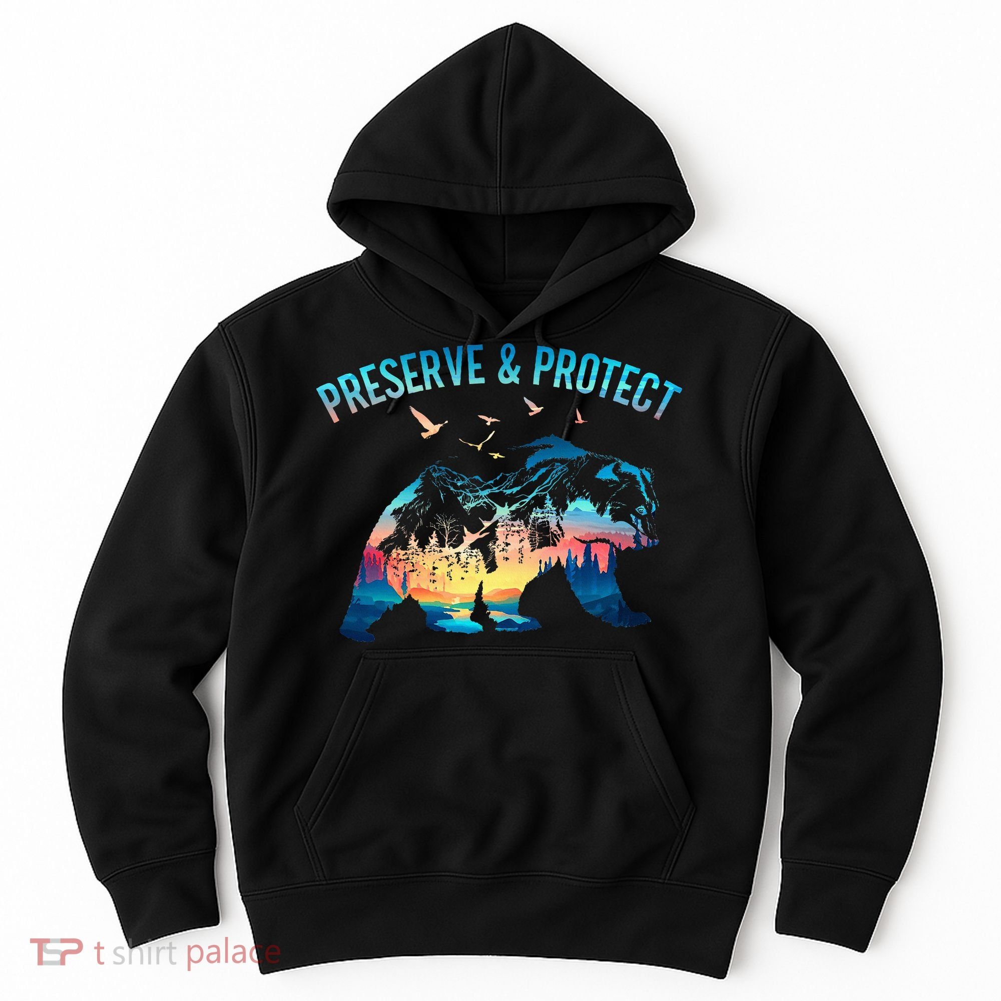 Preserve & Protect National Park Nature Forest Bear Wildlife Hoodie