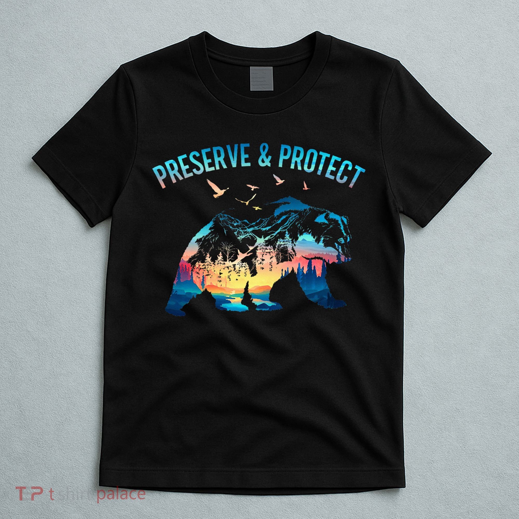 Preserve & Protect National Park Nature Forest Bear Wildlife T-Shirt