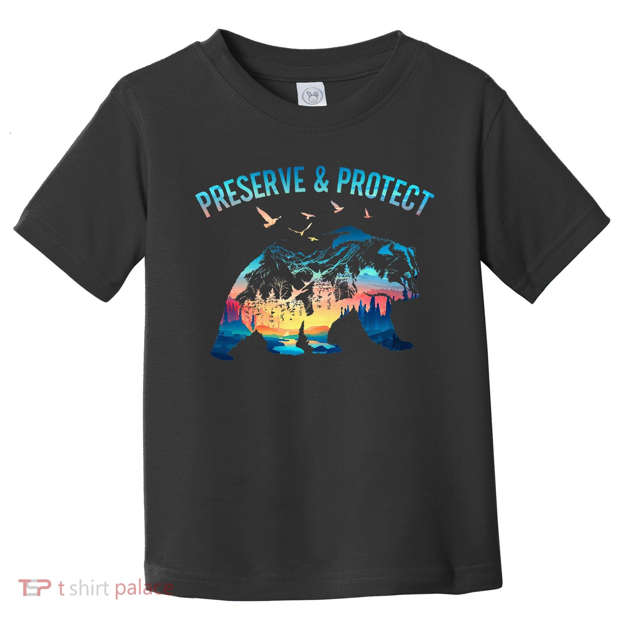 Preserve & Protect National Park Nature Forest Bear Wildlife Toddler T-Shirt