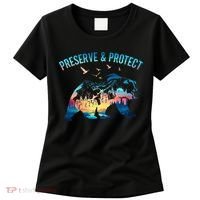 Preserve & Protect National Park Nature Forest Bear Wildlife Women's T-Shirt thumb 0