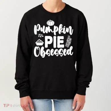 Pumpkin Pie Obsessed Women's Sweatshirt