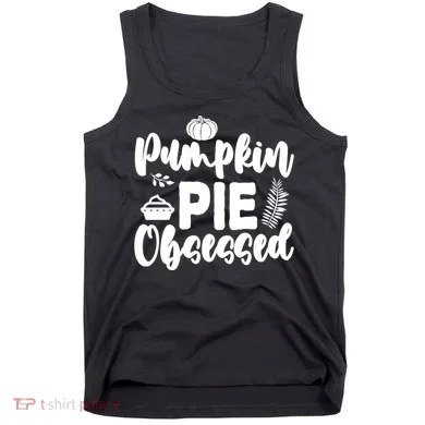 Pumpkin Pie Obsessed Tank Top