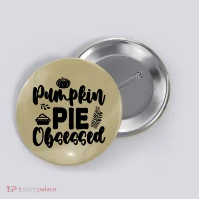 Pumpkin Pie Obsessed Button