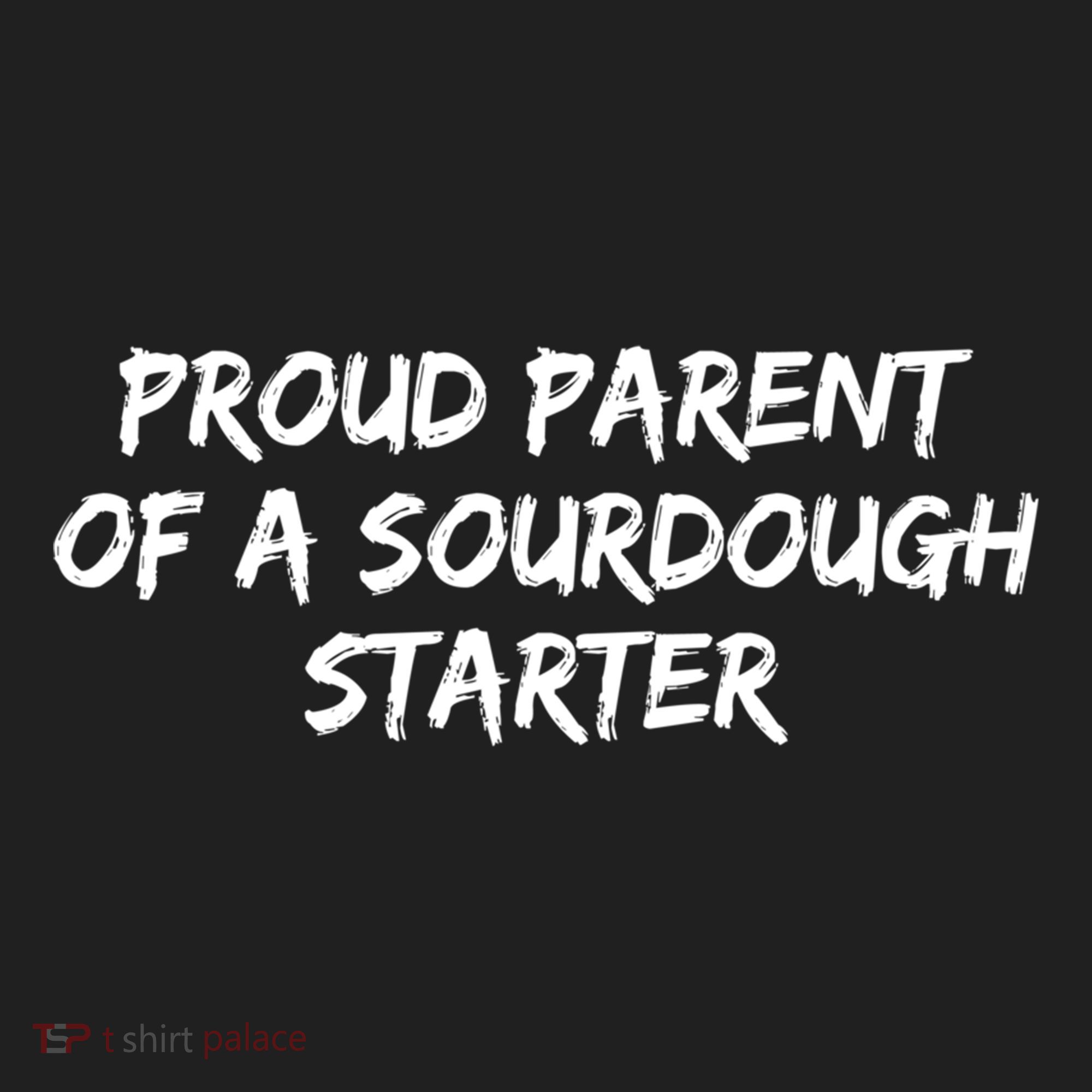 Proud Parent Of A Sourdough Starter Sourdough Baker Gift Women's Sweatshirt
