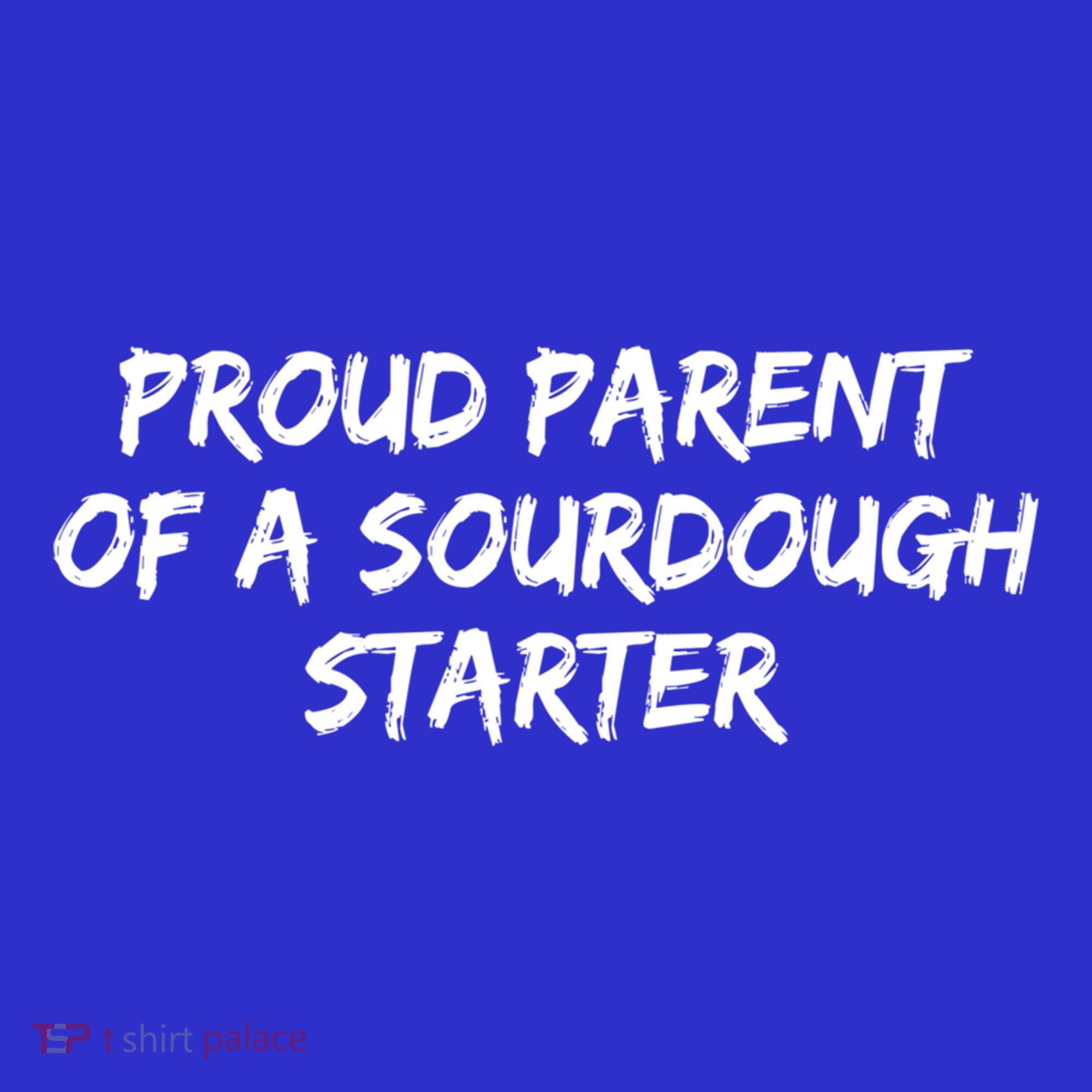 Proud Parent Of A Sourdough Starter Sourdough Baker Gift Women's Tank Top