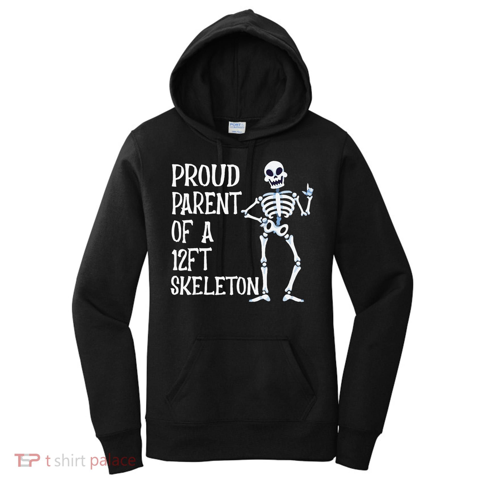 Proud Parent Of A 12 Foot Skeleton Funny Halloween Costume Women's Hoodie