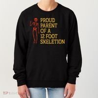 Proud Parent Of A 12 Foot Skeleton Women's Sweatshirt thumb 0