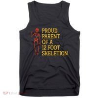 Proud Parent Of A 12 Foot Skeleton Tank Top thumb 0