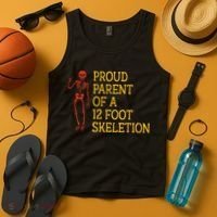 Proud Parent Of A 12 Foot Skeleton Tank Top thumb 4