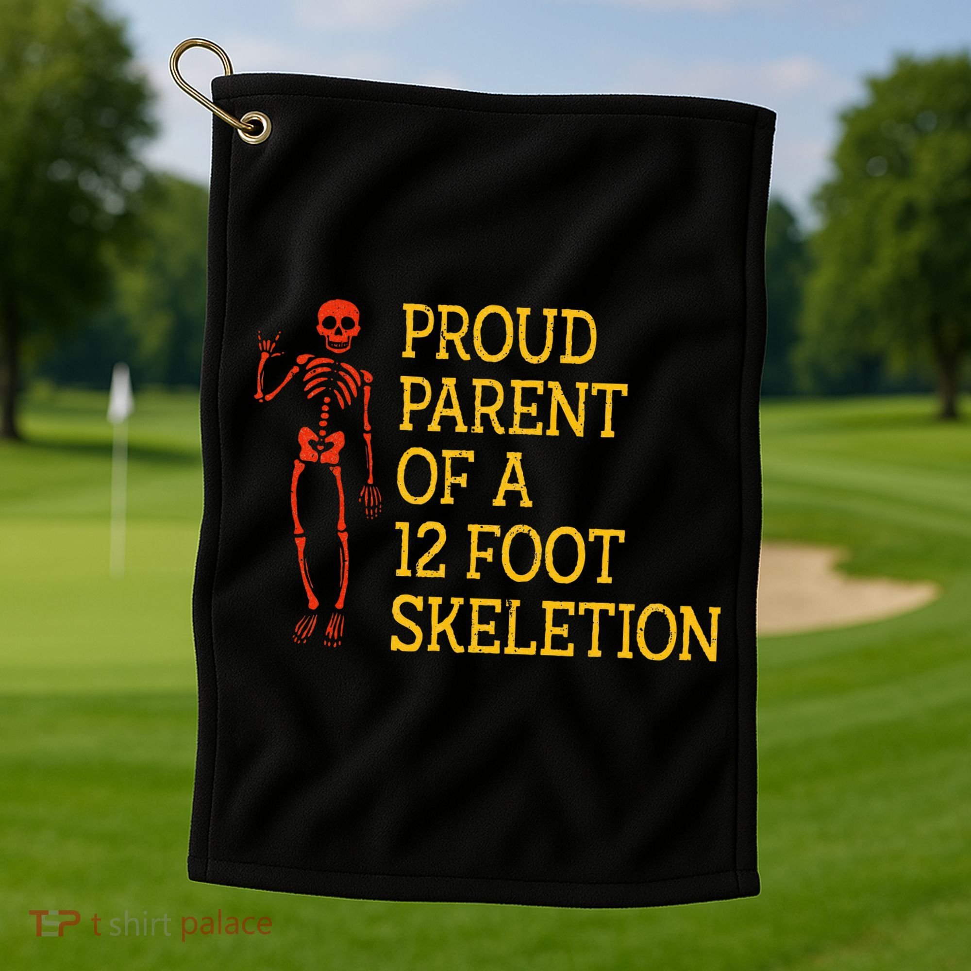 Proud Parent Of A 12 Foot Skeleton Golf Towel