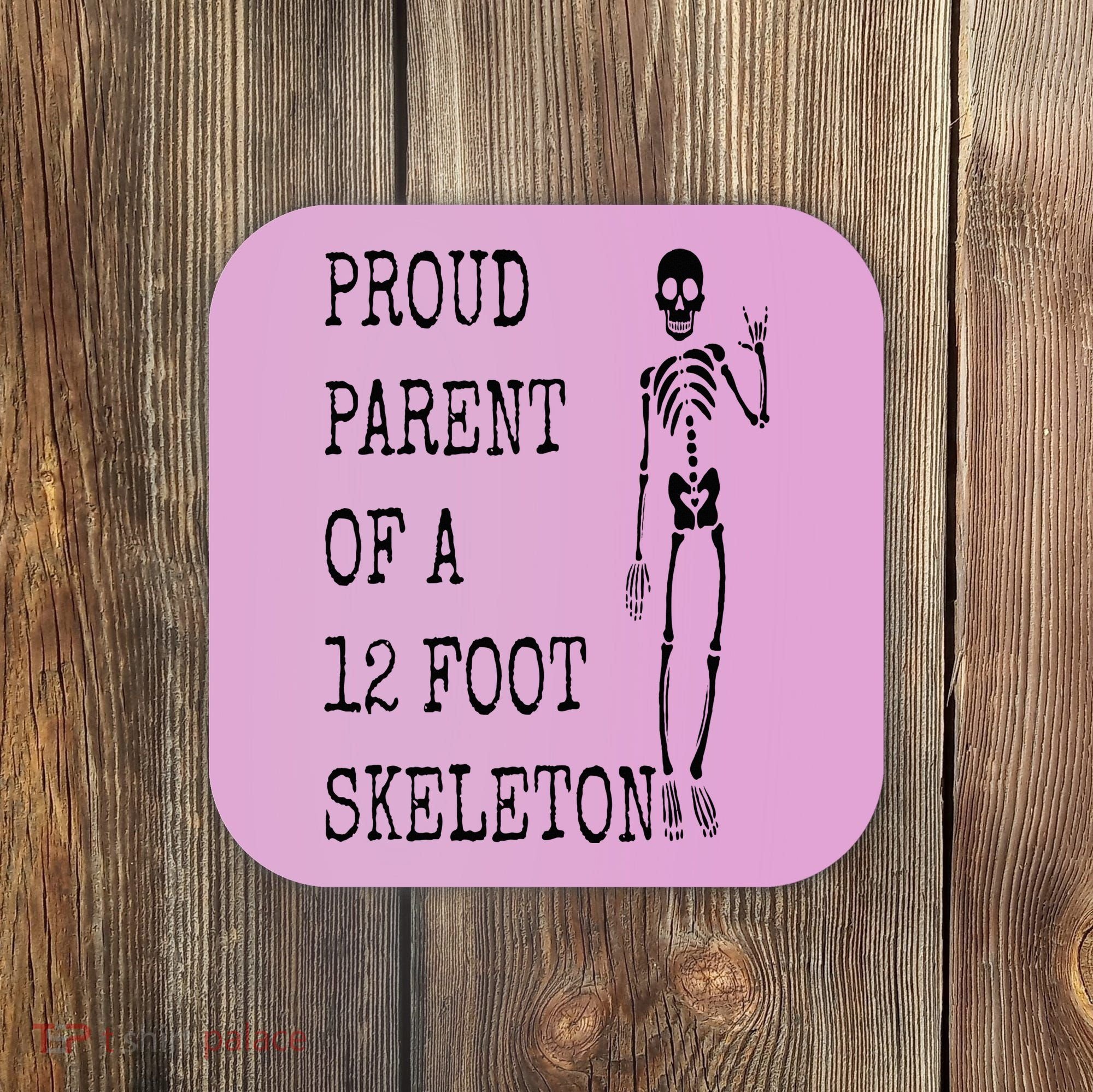 Proud parent of a 12 foot skeleton Coaster