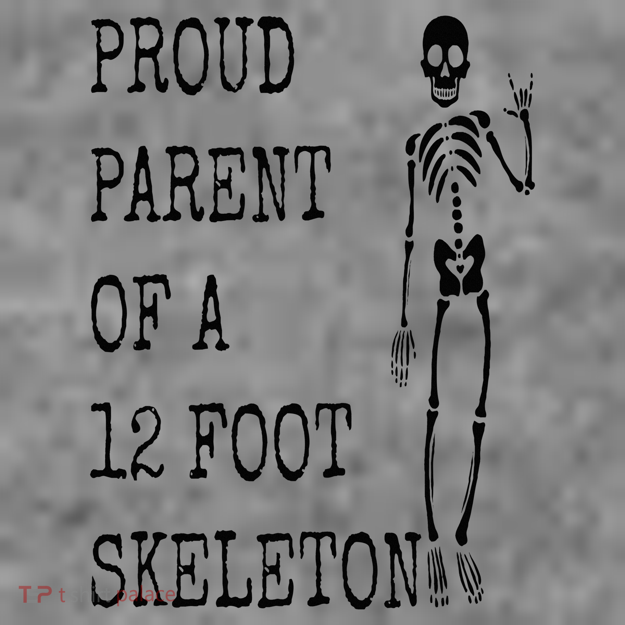 Proud parent of a 12 foot skeleton Toddler Hoodie