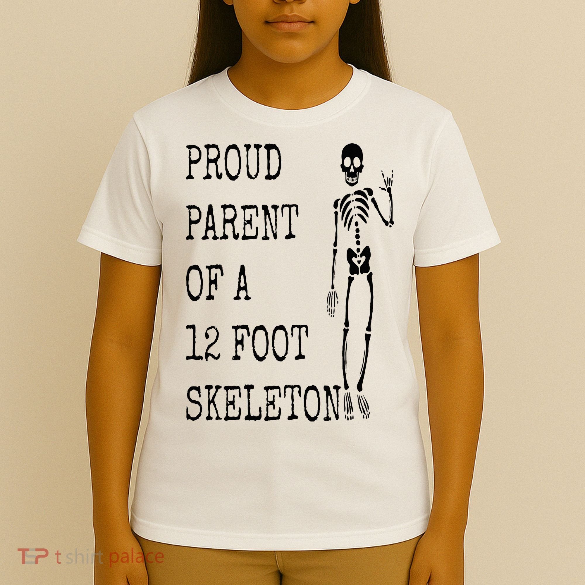 Proud parent of a 12 foot skeleton T-Shirt