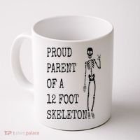 Proud parent of a 12 foot skeleton Coffee Mug thumb 0