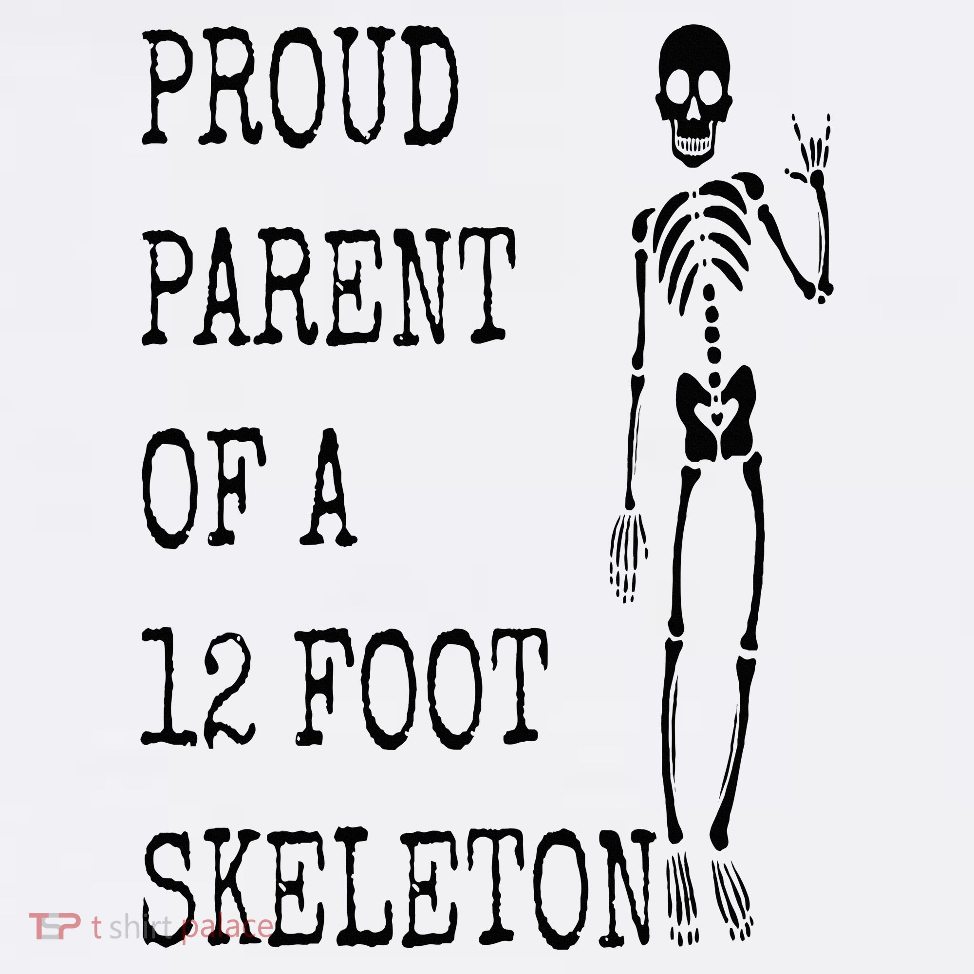 Proud parent of a 12 foot skeleton Women's Hoodie