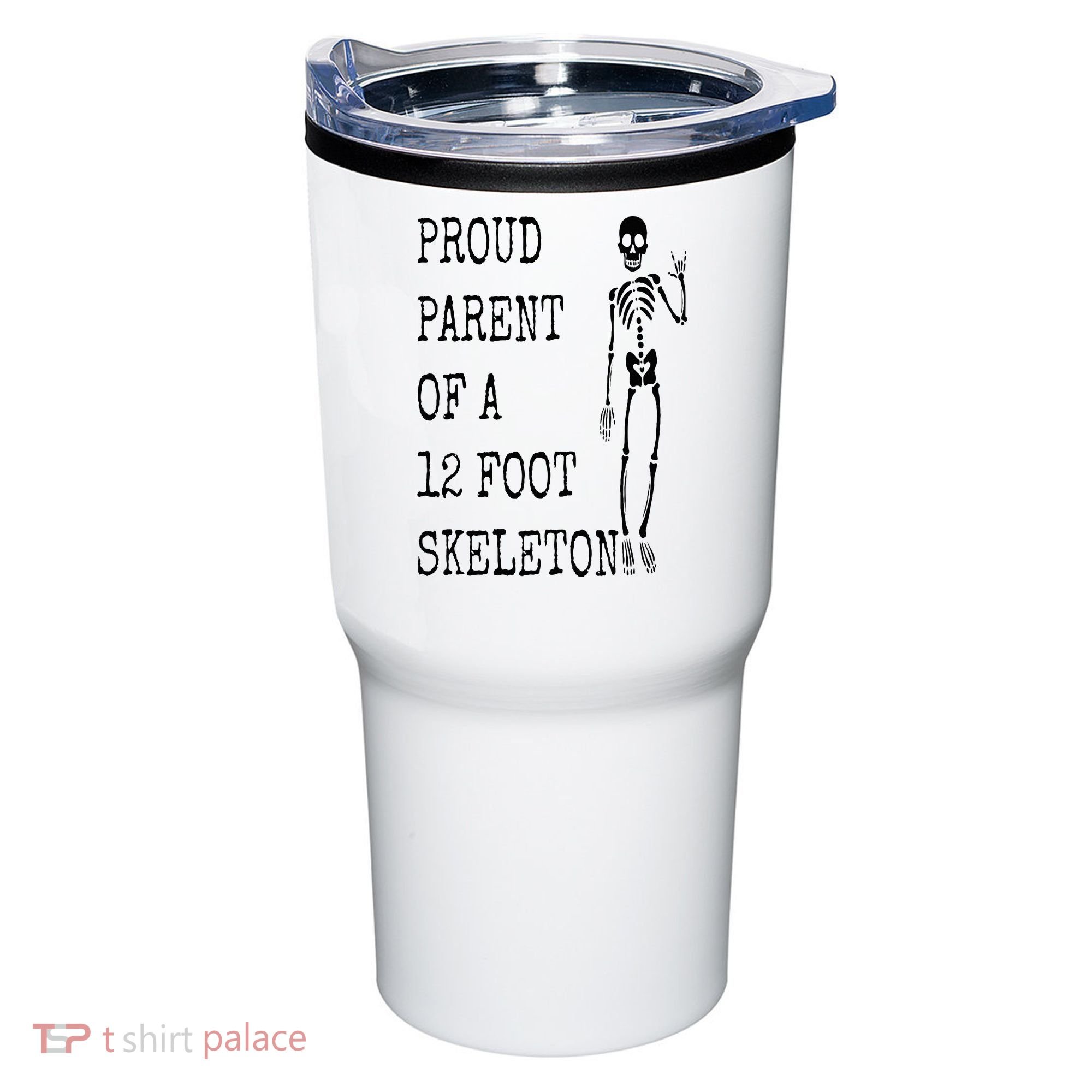 Proud parent of a 12 foot skeleton Tumbler