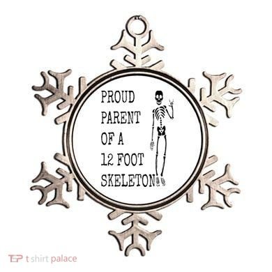 Proud parent of a 12 foot skeleton Ornament