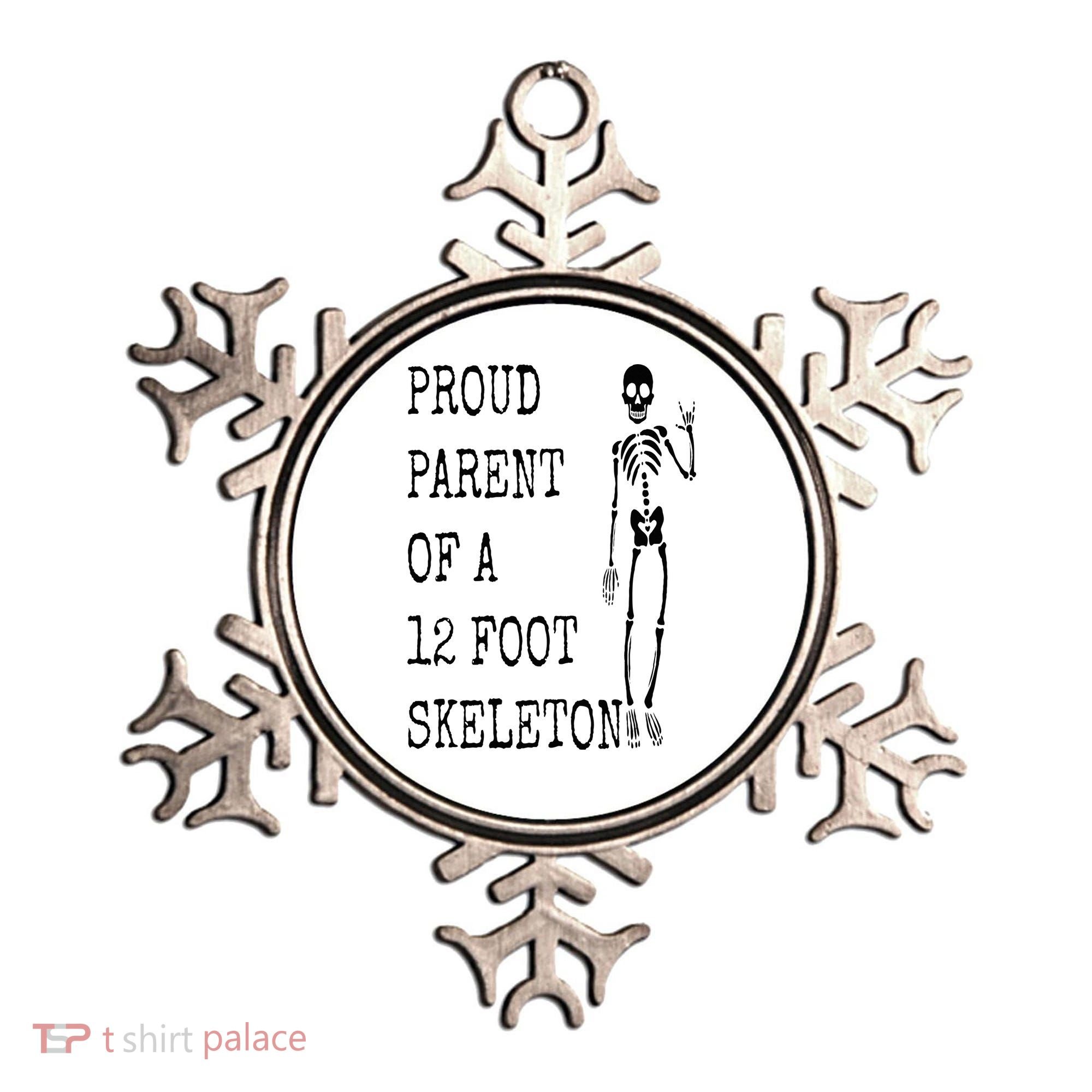 Proud parent of a 12 foot skeleton Ornament