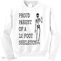 Proud parent of a 12 foot skeleton Kids Sweatshirt thumb 0